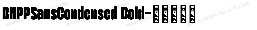 BNPPSansCondensed Bold字体转换